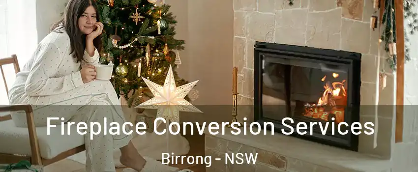 Fireplace Conversion Services Birrong - NSW