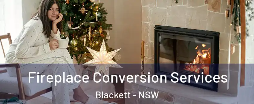 Fireplace Conversion Services Blackett - NSW