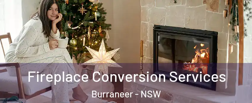 Fireplace Conversion Services Burraneer - NSW