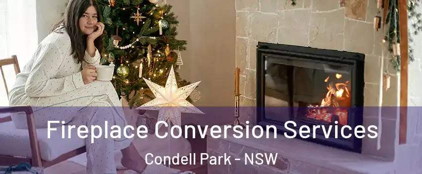 Fireplace Conversion Services Condell Park - NSW
