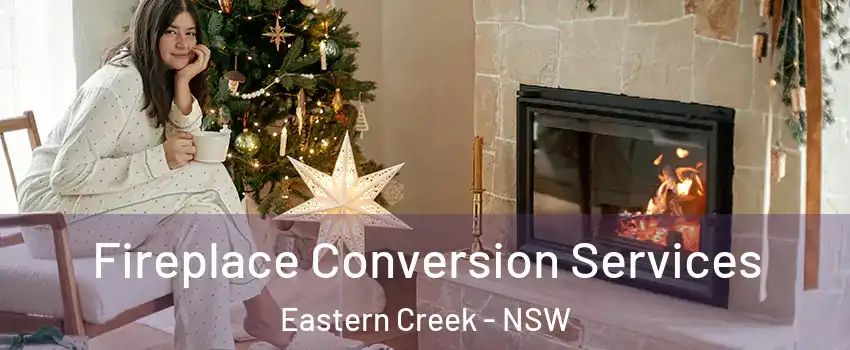 Fireplace Conversion Services Eastern Creek - NSW