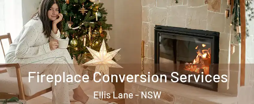 Fireplace Conversion Services Ellis Lane - NSW