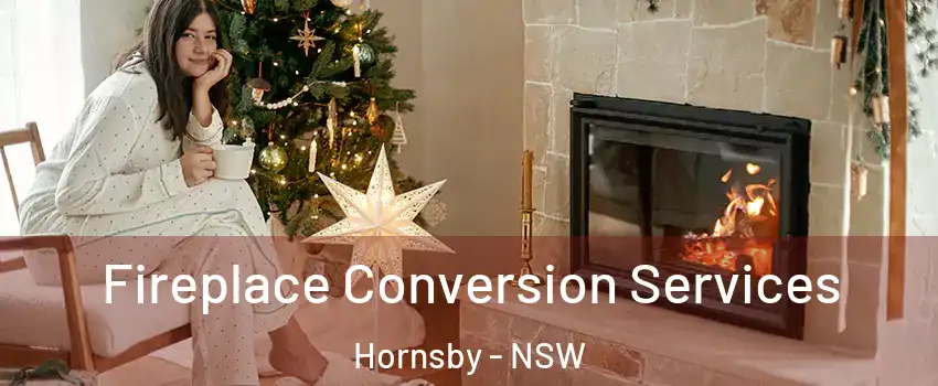 Fireplace Conversion Services Hornsby - NSW