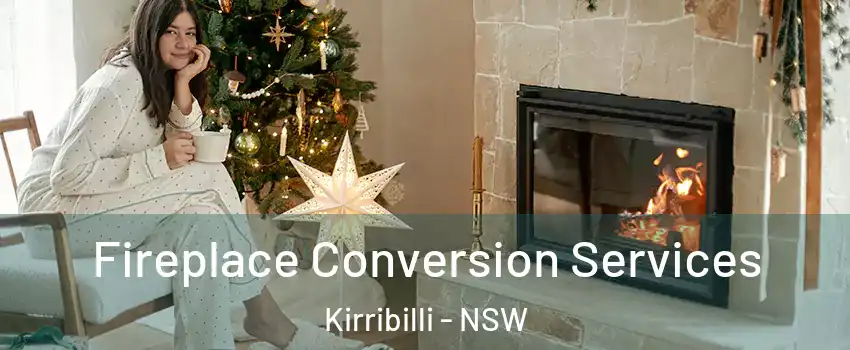 Fireplace Conversion Services Kirribilli - NSW