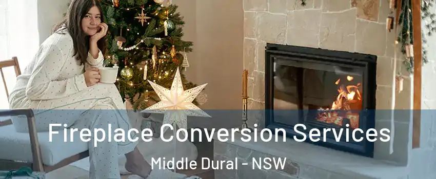 Fireplace Conversion Services Middle Dural - NSW