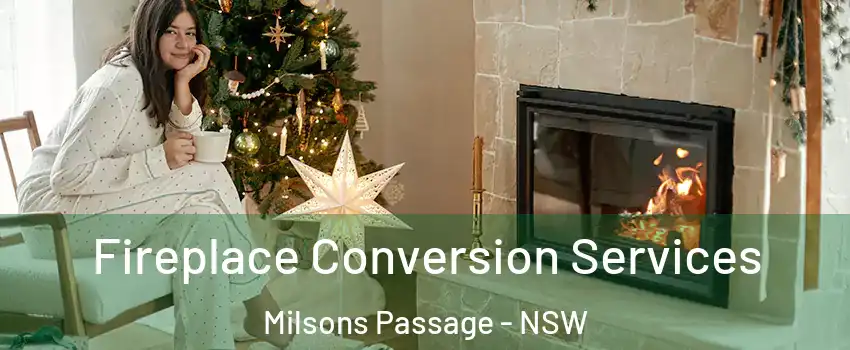 Fireplace Conversion Services Milsons Passage - NSW