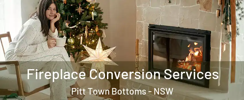 Fireplace Conversion Services Pitt Town Bottoms - NSW