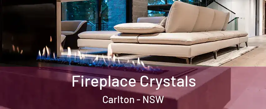  Fireplace Crystals Carlton - NSW