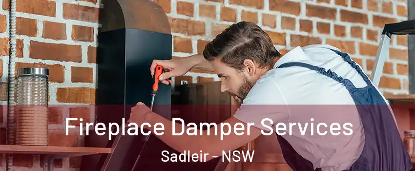 Fireplace Damper Services Sadleir - NSW