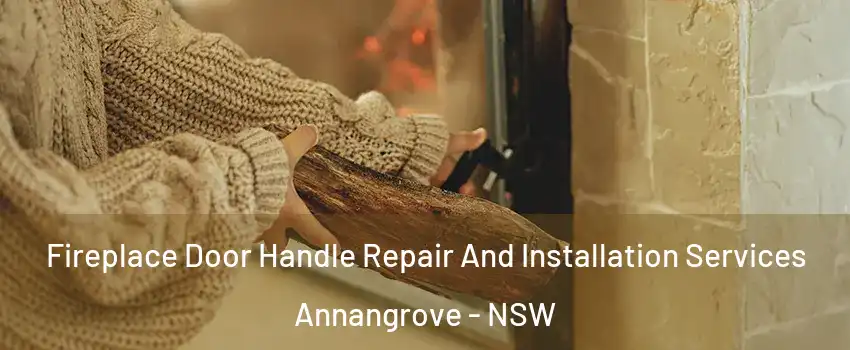Fireplace Door Handle Repair And Installation Services Annangrove - NSW