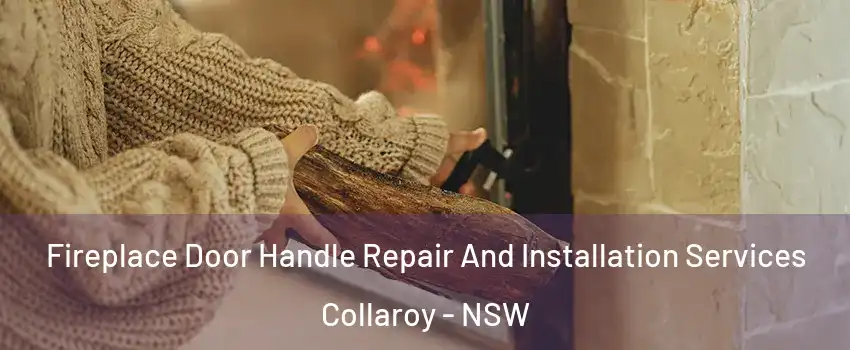 Fireplace Door Handle Repair And Installation Services Collaroy - NSW