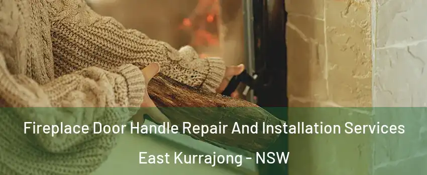 Fireplace Door Handle Repair And Installation Services East Kurrajong - NSW