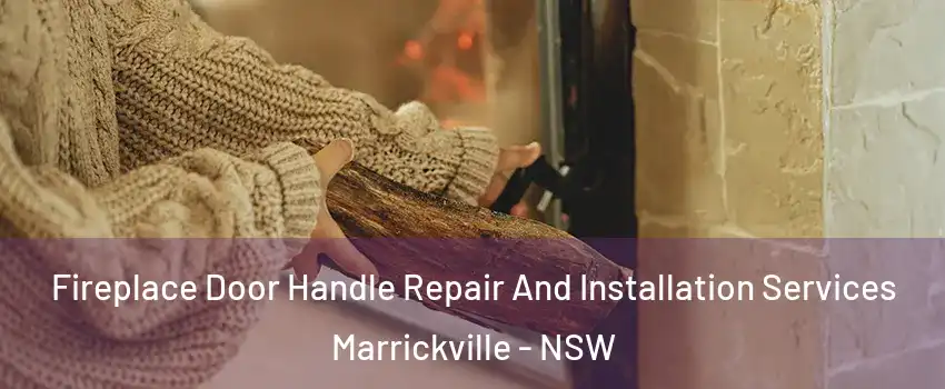 Fireplace Door Handle Repair And Installation Services Marrickville - NSW