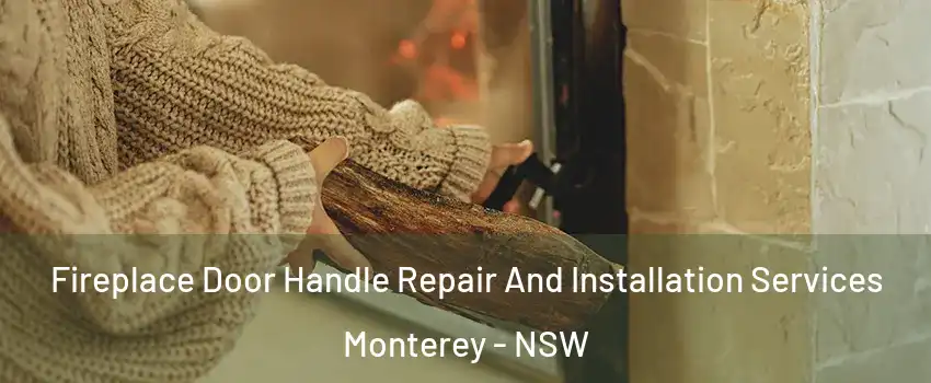 Fireplace Door Handle Repair And Installation Services Monterey - NSW