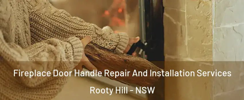 Fireplace Door Handle Repair And Installation Services Rooty Hill - NSW