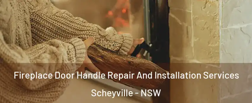 Fireplace Door Handle Repair And Installation Services Scheyville - NSW