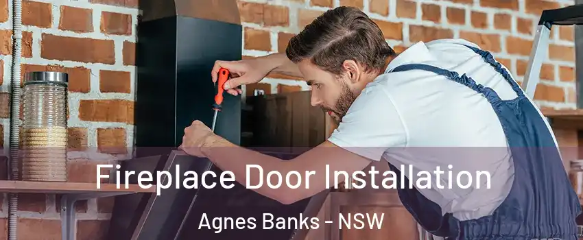 Fireplace Door Installation Agnes Banks - NSW