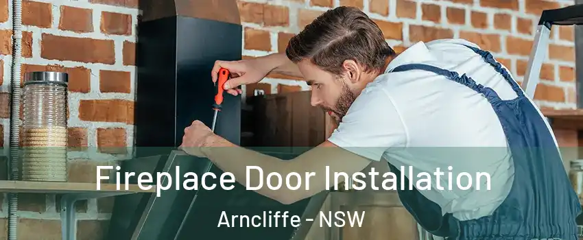  Fireplace Door Installation Arncliffe - NSW