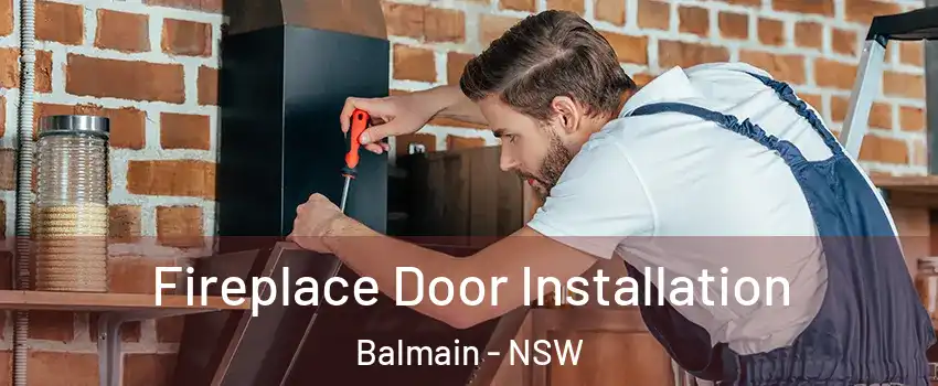 Fireplace Door Installation Balmain - NSW