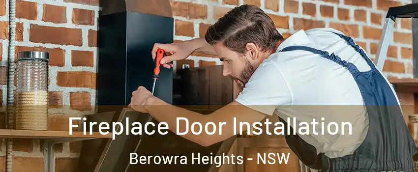 Fireplace Door Installation Berowra Heights - NSW
