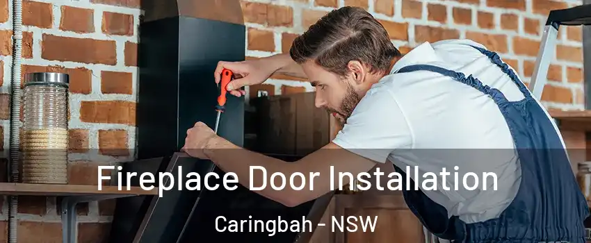 Fireplace Door Installation Caringbah - NSW