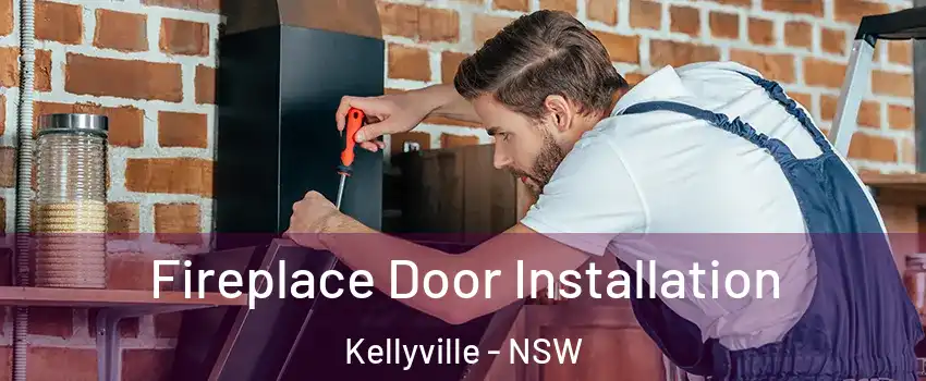 Fireplace Door Installation Kellyville - NSW