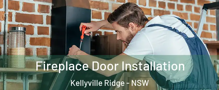 Fireplace Door Installation Kellyville Ridge - NSW