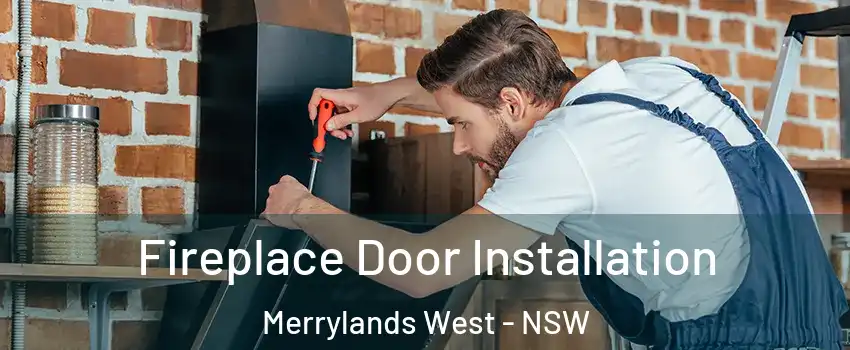 Fireplace Door Installation Merrylands West - NSW