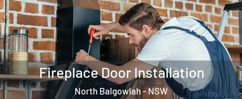 Fireplace Door Installation North Balgowlah - NSW