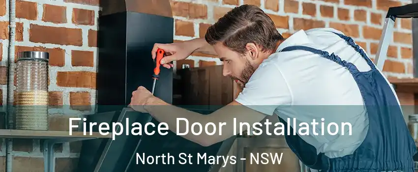 Fireplace Door Installation North St Marys - NSW