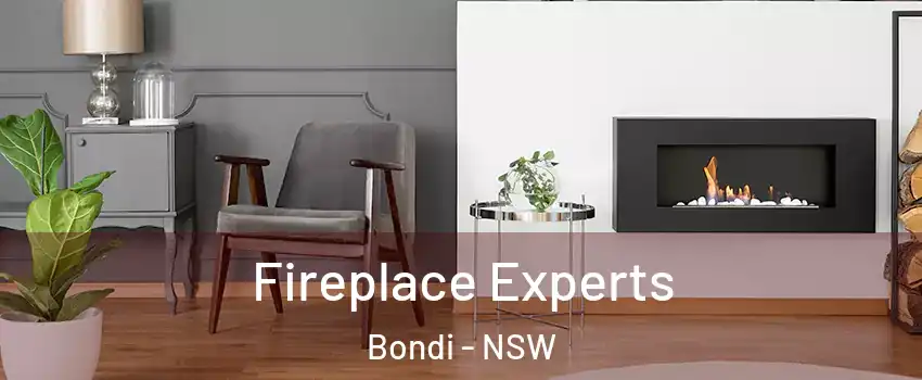 Fireplace Experts Bondi - NSW