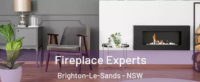 Fireplace Experts Brighton-Le-Sands - NSW