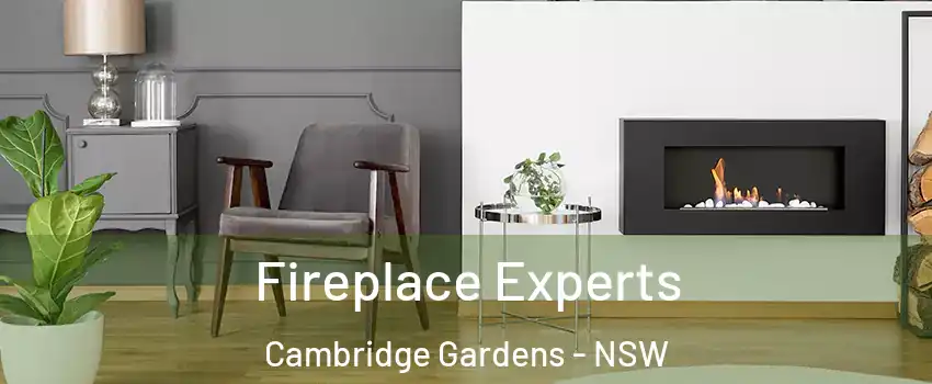 Fireplace Experts Cambridge Gardens - NSW