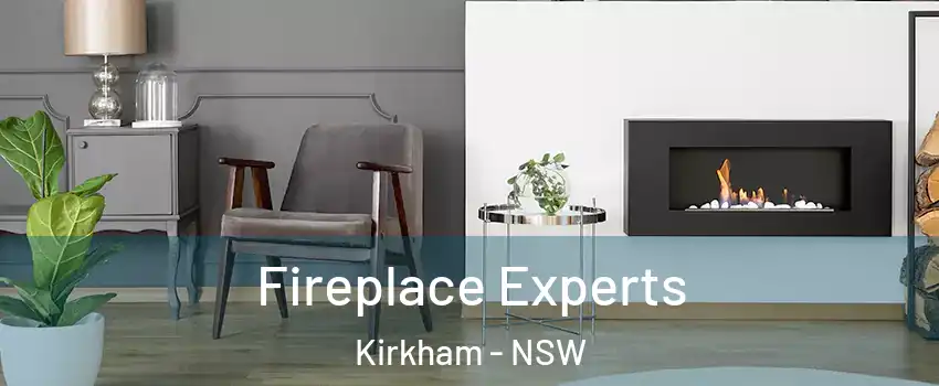 Fireplace Experts Kirkham - NSW