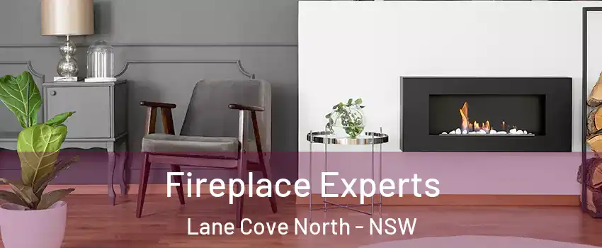 Fireplace Experts Lane Cove North - NSW