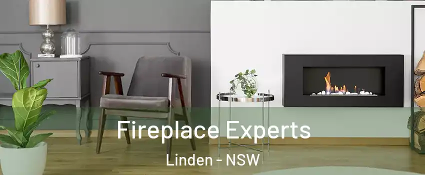 Fireplace Experts Linden - NSW
