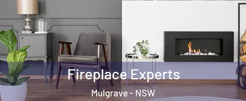 Fireplace Experts Mulgrave - NSW