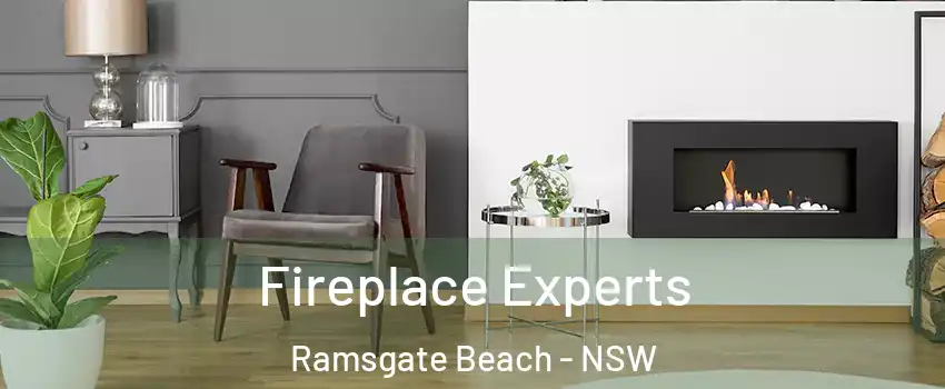 Fireplace Experts Ramsgate Beach - NSW