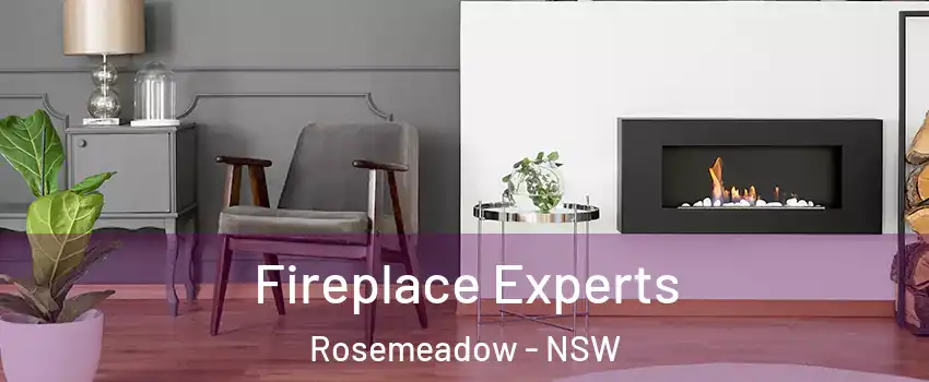 Fireplace Experts Rosemeadow - NSW