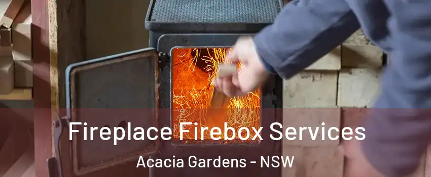 Fireplace Firebox Services Acacia Gardens - NSW