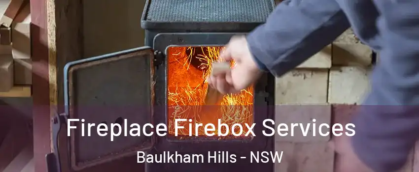  Fireplace Firebox Services Baulkham Hills - NSW