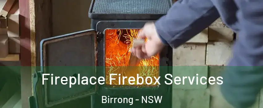 Fireplace Firebox Services Birrong - NSW