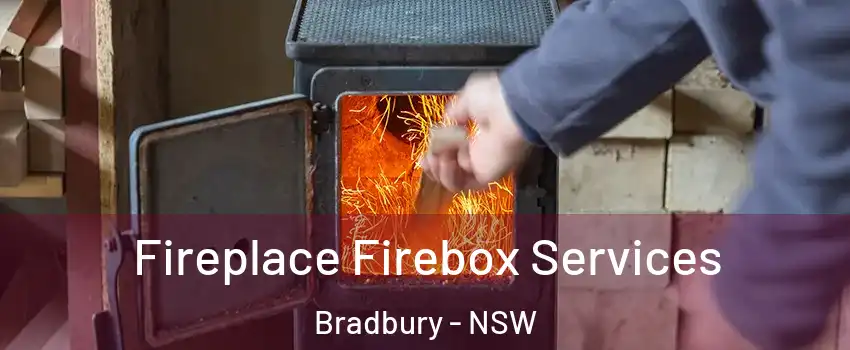 Fireplace Firebox Services Bradbury - NSW