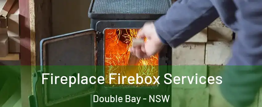 Fireplace Firebox Services Double Bay - NSW