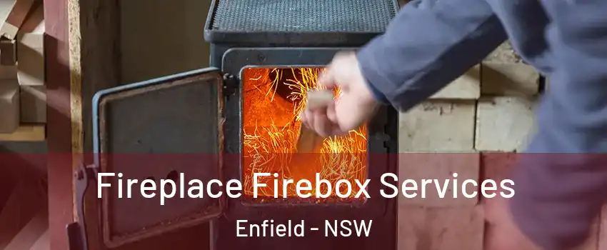 Fireplace Firebox Services Enfield - NSW