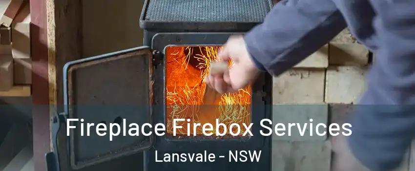 Fireplace Firebox Services Lansvale - NSW