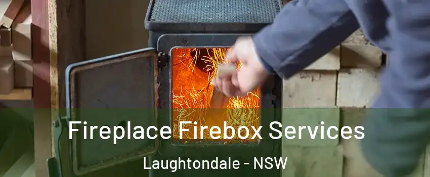 Fireplace Firebox Services Laughtondale - NSW