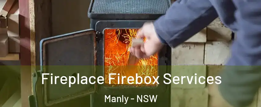 Fireplace Firebox Services Manly - NSW