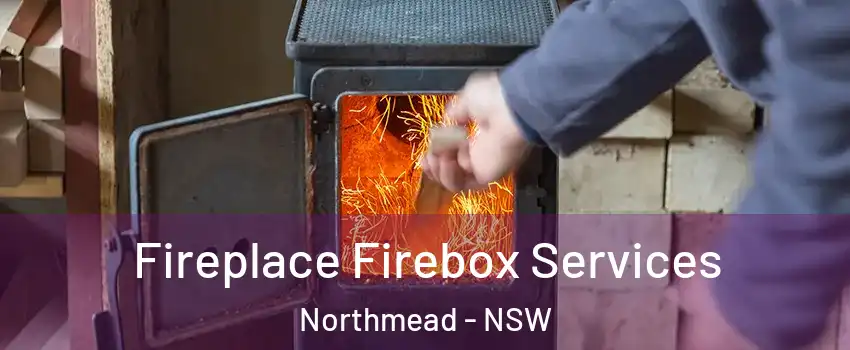 Fireplace Firebox Services Northmead - NSW