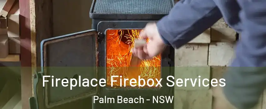 Fireplace Firebox Services Palm Beach - NSW